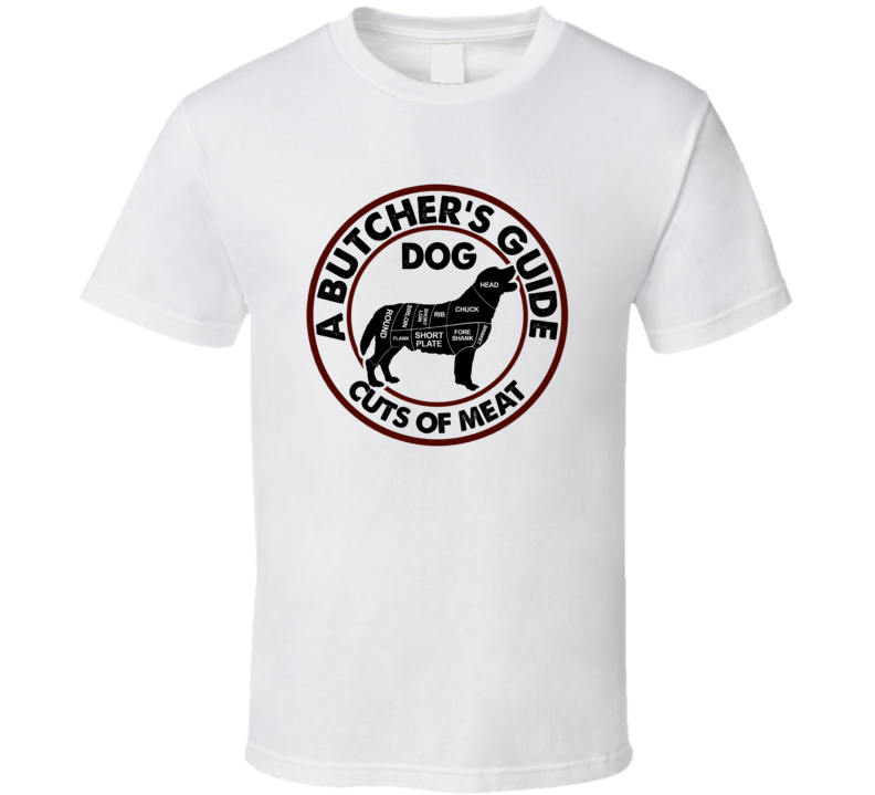 Dog A Butcher's Guide Cuts Of Meat T Shirt Dog A Butcher's Guide Cuts Of Meat T Shirt