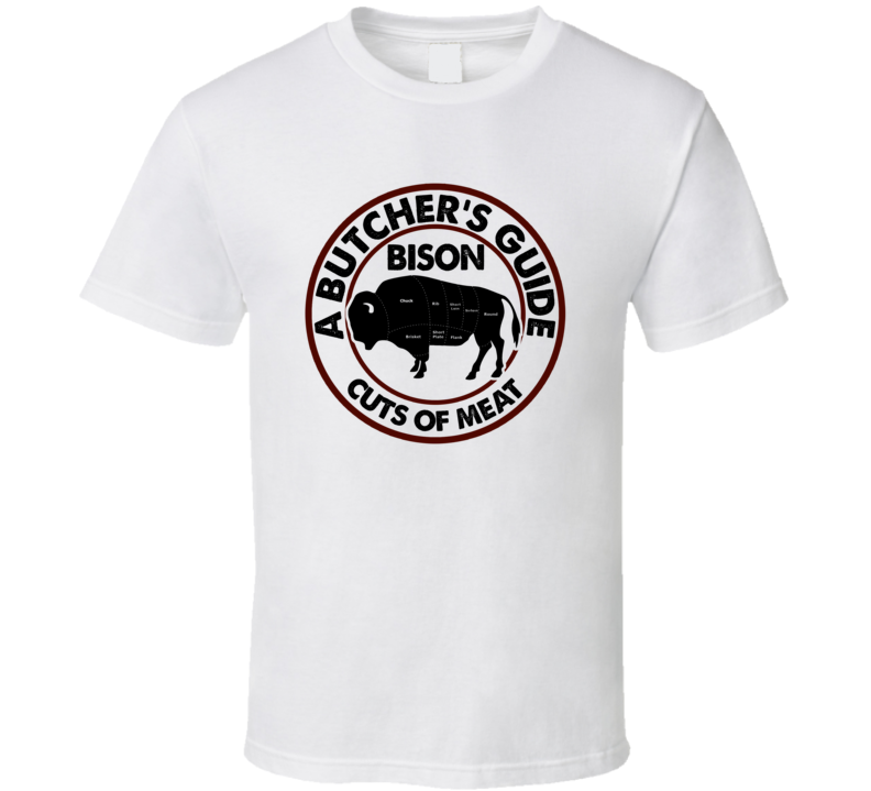 Bison A Butcher's Guide Cuts Of Meat T Shirt Bison A Butcher's Guide Cuts Of Meat T Shirt