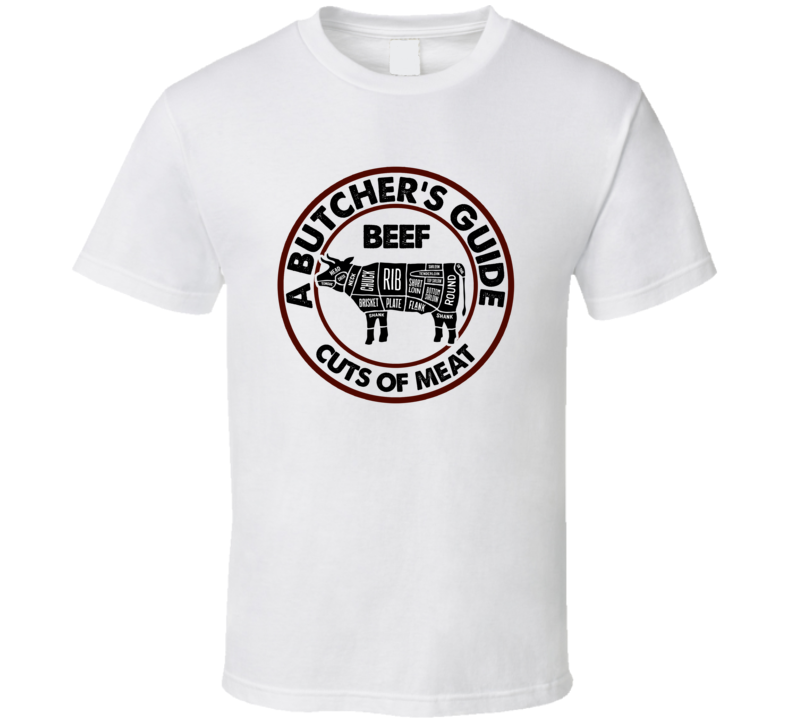 Beef A Butcher's Guide Cuts Of Meat T Shirt Beef A Butcher's Guide Cuts Of Meat T Shirt