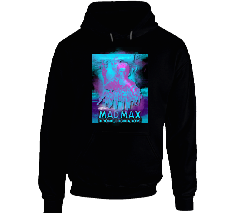 Mad Max Beyond The Thunderdome Classic Mel Gibson Movie Fan Hoodie Mad Max Beyond The Thunderdome Classic Mel Gibson Movie Fan Hoodie