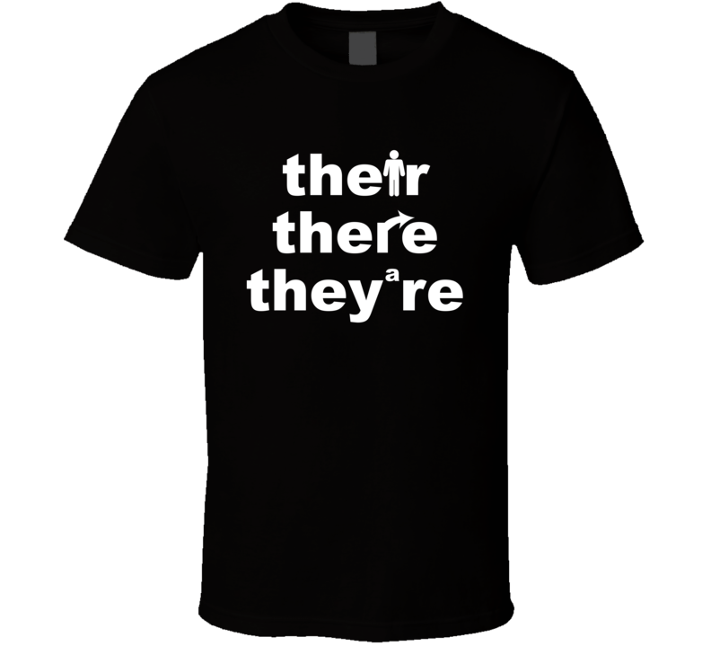 Their There They're Grammar Lesson T Shirt Their There They're Grammar Lesson T Shirt