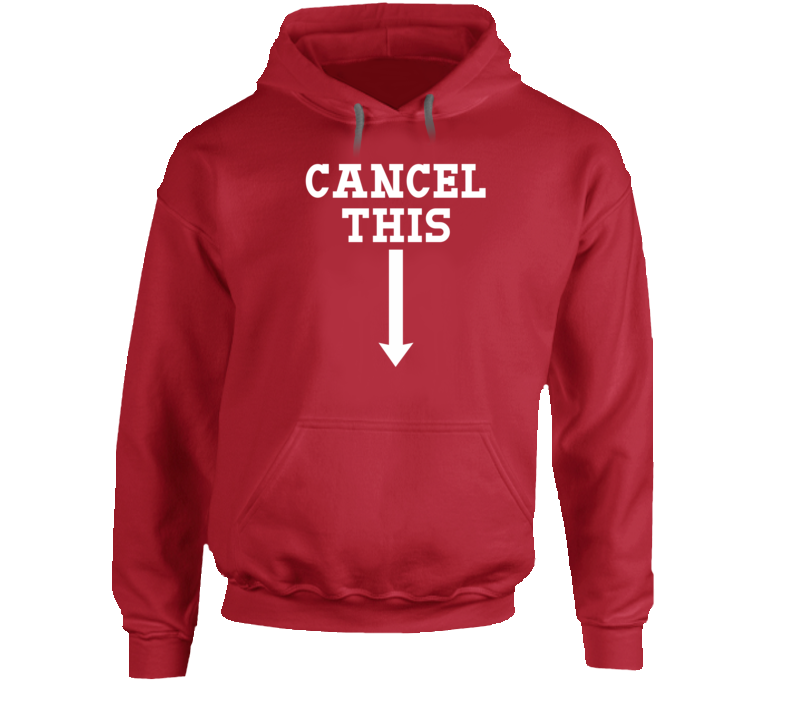 Cancel This Funny Gen Z Parody Hoodie Cancel This Funny Gen Z Parody Hoodie
