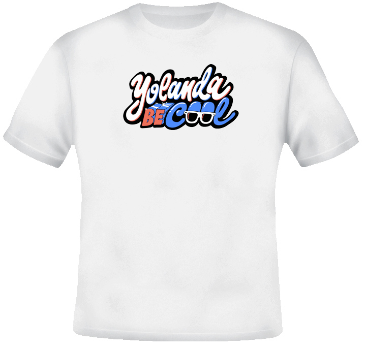 Yolanda Be Cool No Speak Americano Music Funny T Shirt Yolanda Be Cool No Speak Americano Music Funny T Shirt