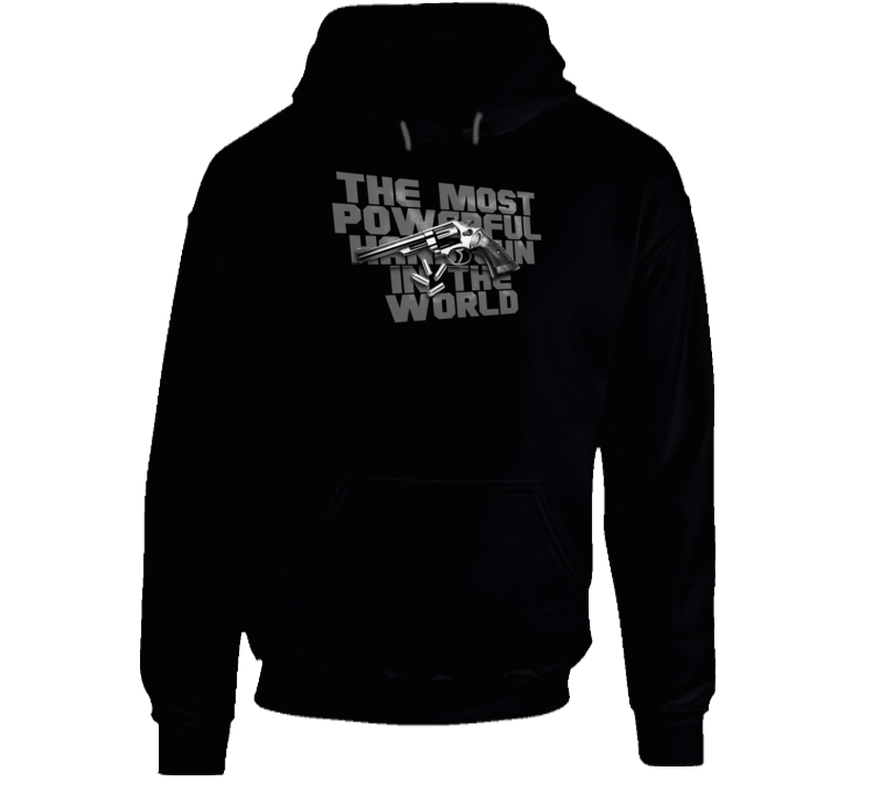 44 Mag The Most Powerful In The World Hoodie 44 Mag The Most Powerful In The World Hoodie