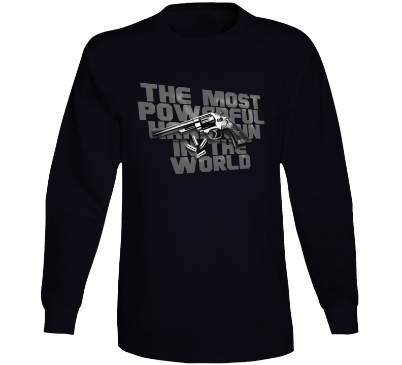44 Mag The Most Powerful In The World Long Sleeve T Shirt 44 Mag The Most Powerful In The World Long Sleeve T Shirt