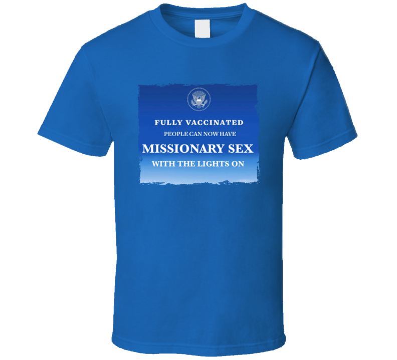 Vaccinated People Can Have Sex T Shirt Vaccinated People Can Have Sex T Shirt