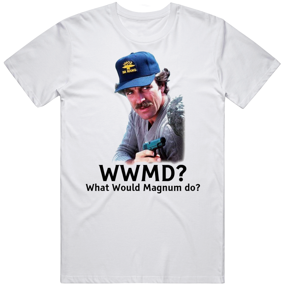 Wwmd What Would Magnum Do Tom Selleck T Shirt Wwmd What Would Magnum Do Tom Selleck T Shirt