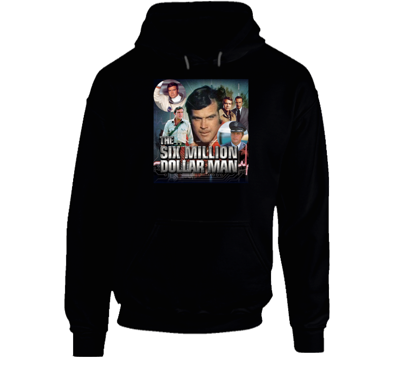 Six Million Dollar Man Lee Majors 70s Tv Hoodie Six Million Dollar Man Lee Majors 70s Tv Hoodie