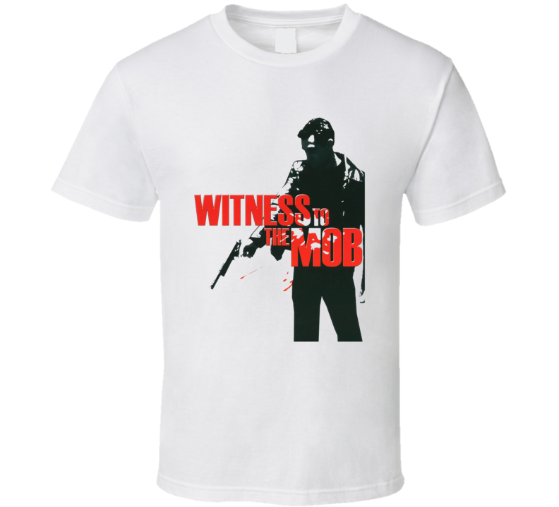 Witness To The Mob Movie T Shirt Witness To The Mob Movie T Shirt