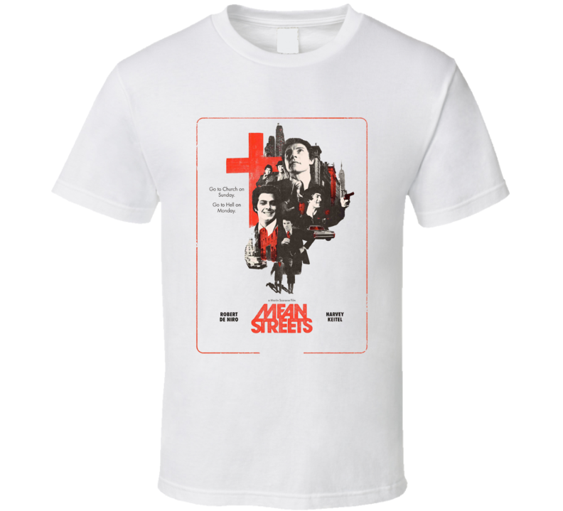 Mean Streets Robert De Niro Harvey Keitel Movie T Shirt Mean Streets Robert De Niro Harvey Keitel Movie T Shirt