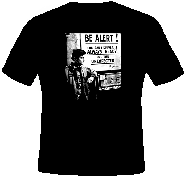 Taxi Driver De Niro Stay Alert Movie T Shirt Taxi Driver De Niro Stay Alert Movie T Shirt