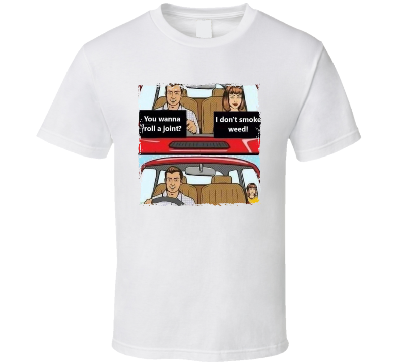 Funny Weed Stoner Joke T Shirt Funny Weed Stoner Joke T Shirt