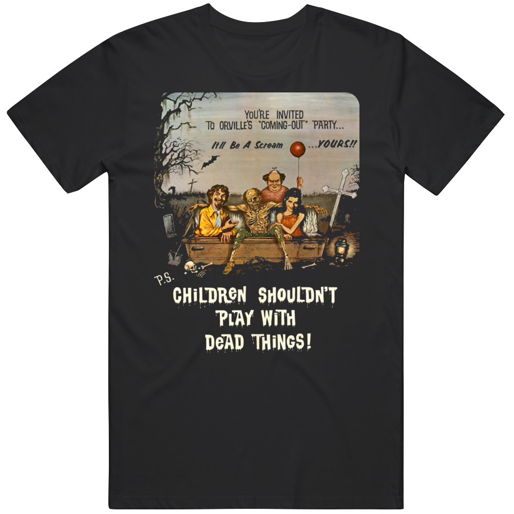 Children Shouldn't Play With Dead Things T Shirt Children Shouldn't Play With Dead Things T Shirt