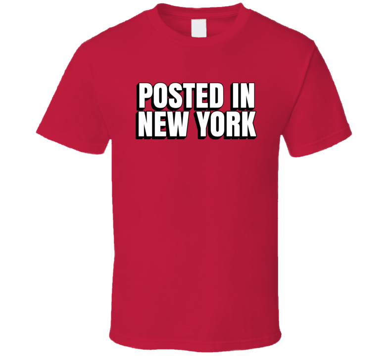 Posted In New York T Shirt Posted In New York T Shirt