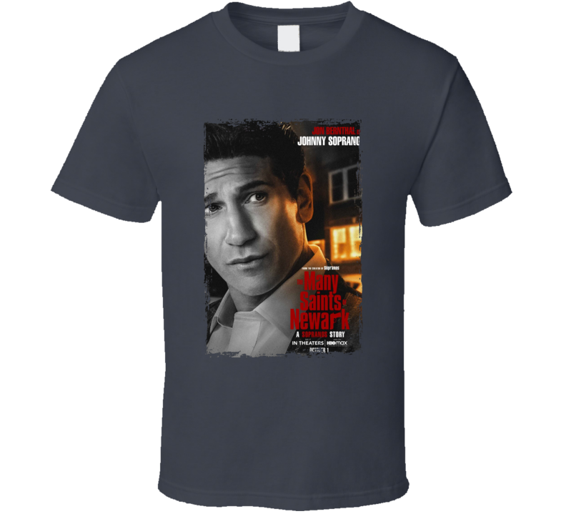 The Many Saints Of Newark Johnny Soprano T Shirt The Many Saints Of Newark Johnny Soprano T Shirt