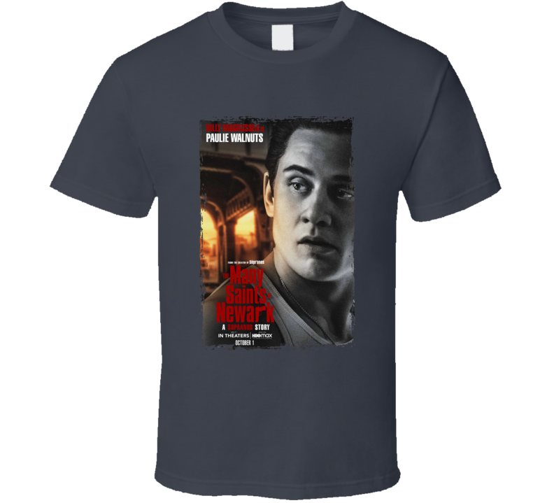 The Many Saints Of Newark Paulie Walnuts T Shirt The Many Saints Of Newark Paulie Walnuts T Shirt
