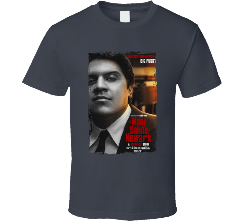 The Many Saints Of Newark Big Pussy T Shirt The Many Saints Of Newark Big Pussy T Shirt