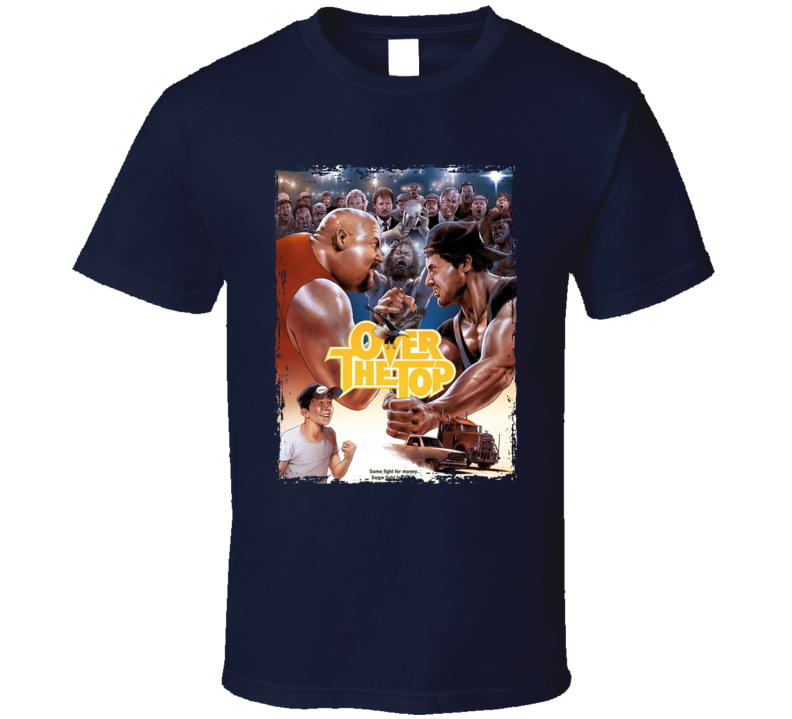 Over The Top Movie T Shirt Over The Top Movie T Shirt