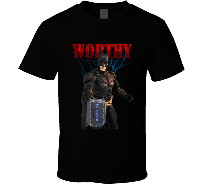 Batman Worthy Thor Asgard Mjölnir T Shirt Batman Worthy Thor Asgard Mjölnir T Shirt