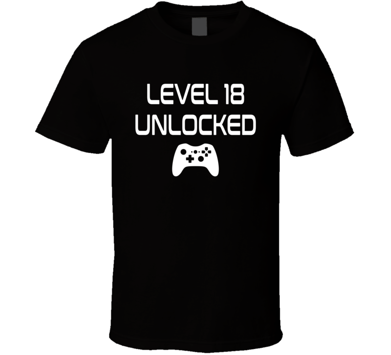 Level 18 Unlocked T Shirt Level 18 Unlocked T Shirt