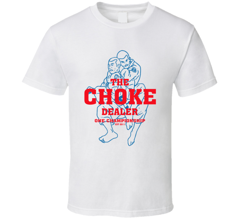 The Choke Dealer T Shirt The Choke Dealer T Shirt
