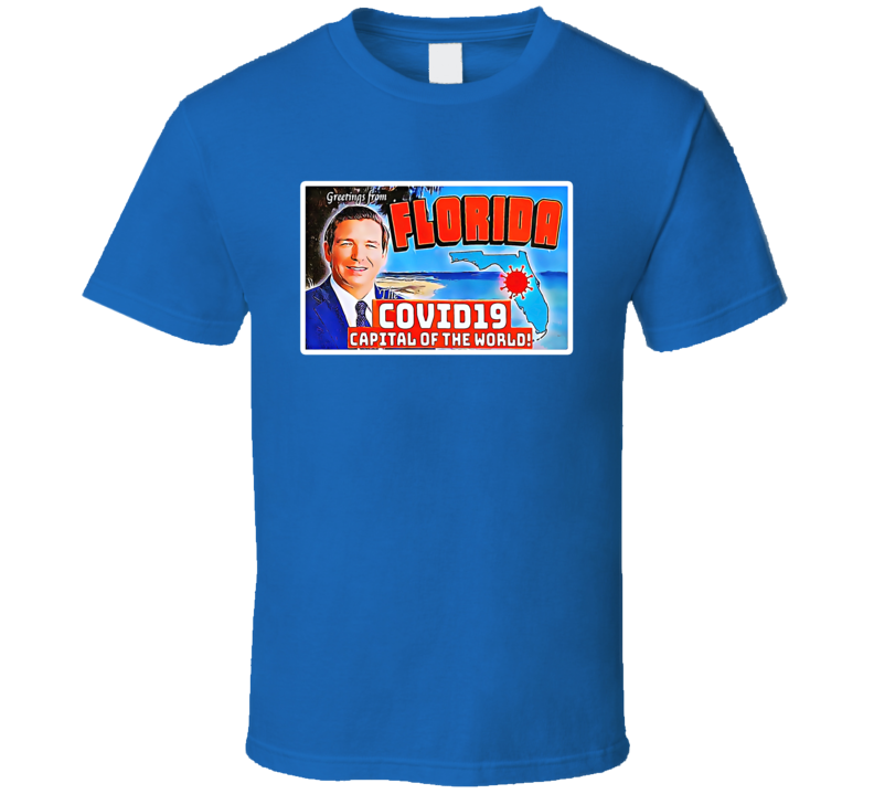 Greetings From Florida Covid19 Capital Of The World T Shirt Greetings From Florida Covid19 Capital Of The World T Shirt