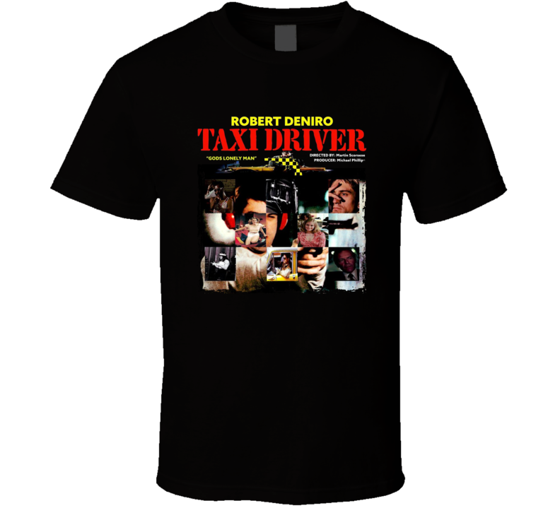 Taxi Driver Fost De Niro T Shirt Taxi Driver Fost De Niro T Shirt