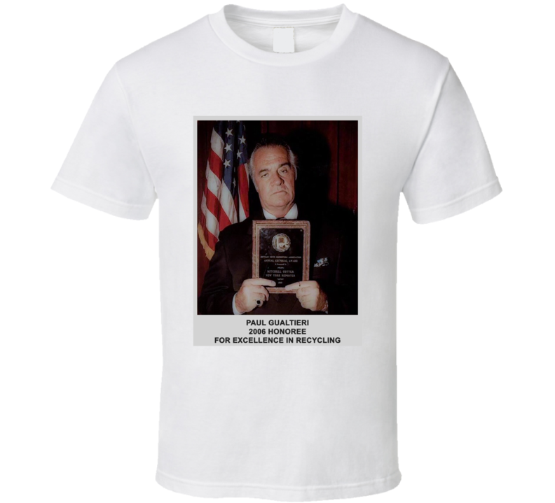 Paul Gaultieri Excellence In Recycling Award T Shirt Paul Gaultieri Excellence In Recycling Award T Shirt