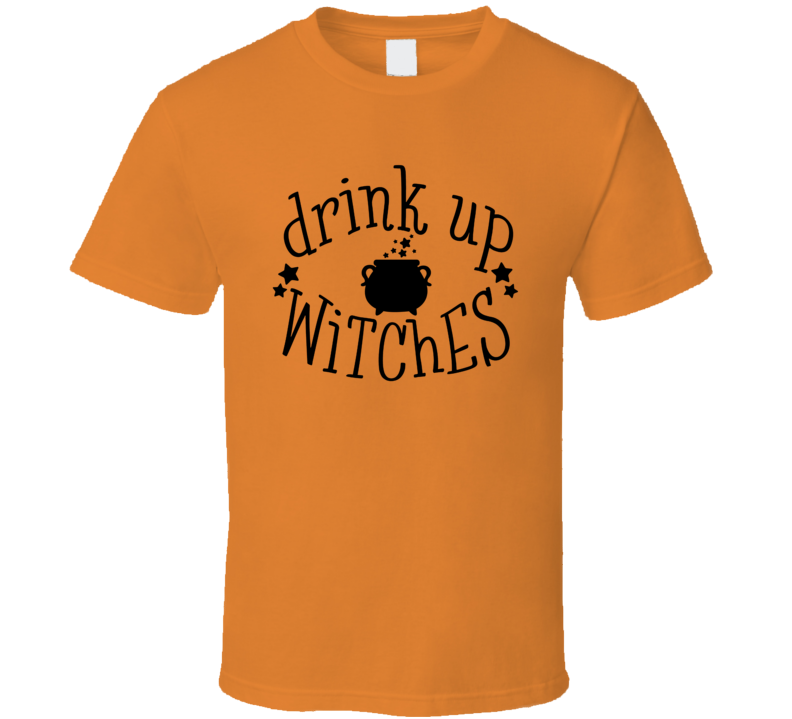 Drink Up Witches Halloween T Shirt Drink Up Witches Halloween T Shirt