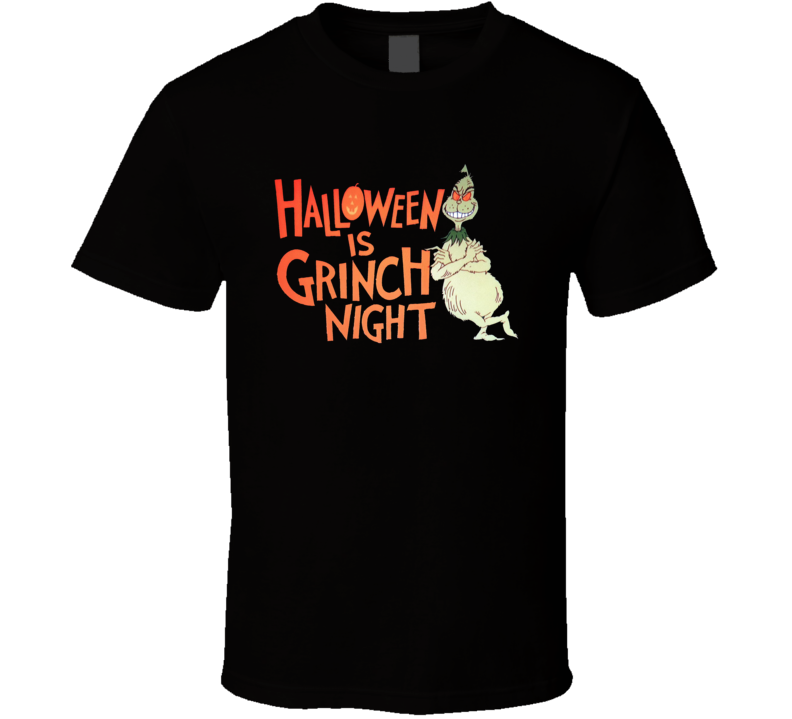 Halloween Is Grinch Night T Shirt Halloween Is Grinch Night T Shirt