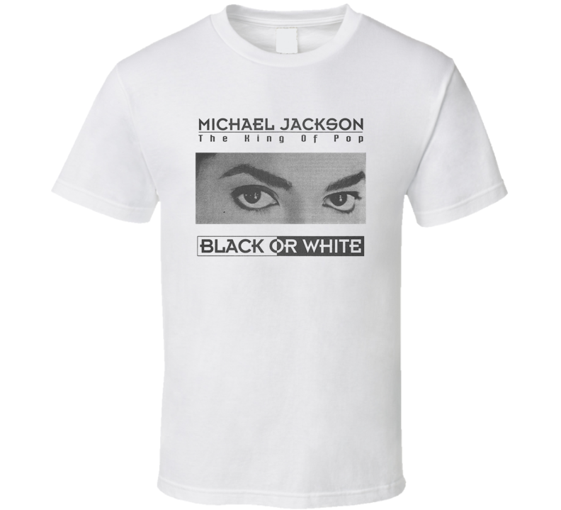 Black Or White The King Of Pop T Shirt Black Or White The King Of Pop T Shirt