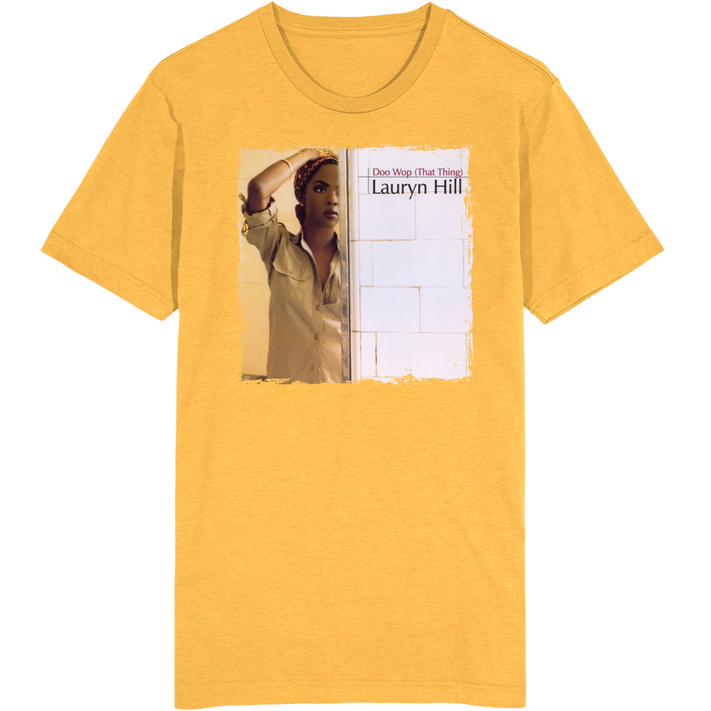 Doo Wop Lauryn Hill T Shirt Doo Wop Lauryn Hill T Shirt