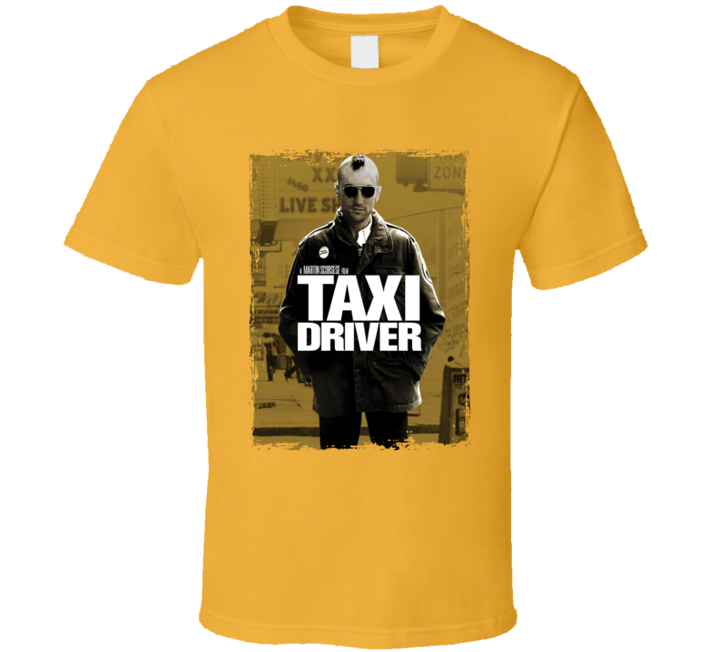 Taxi Driver Robert De Niro T Shirt Taxi Driver Robert De Niro T Shirt