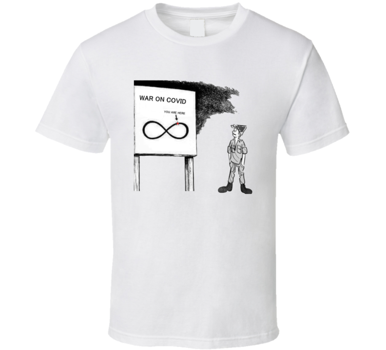 War On Covid You Are Here T Shirt War On Covid You Are Here T Shirt