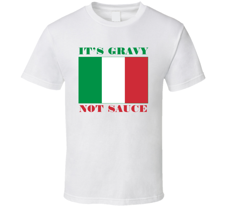 It's Gravy Not Sauce Sopranos T Shirt It's Gravy Not Sauce Sopranos T Shirt