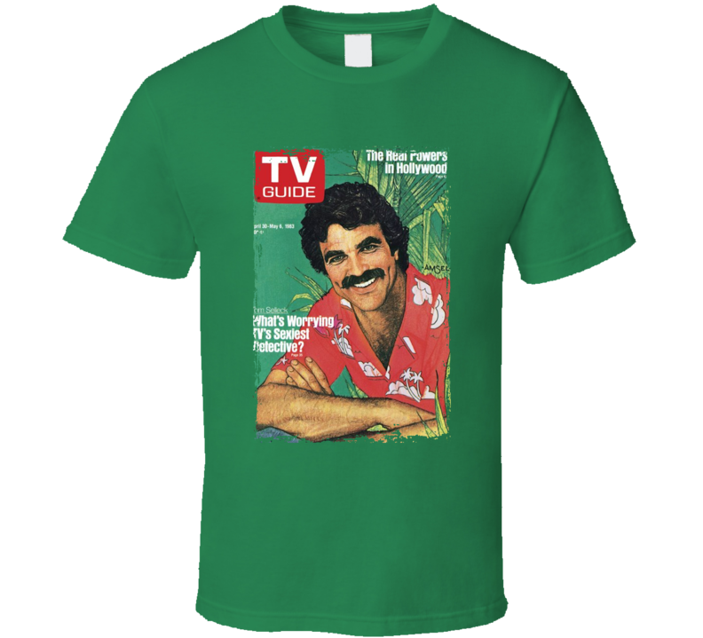 Magnum P.i. Tom Selleck Tv Guide Cover T Shirt Magnum P.i. Tom Selleck Tv Guide Cover T Shirt