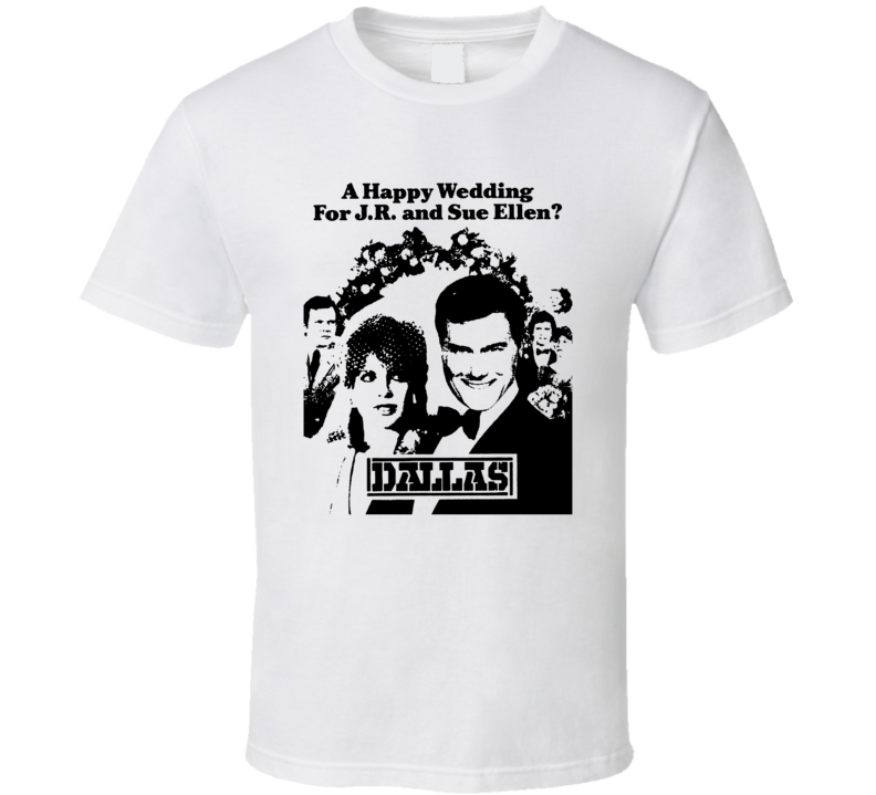 Dallas J.r. Sue Ellen Wedding T Shirt Dallas J.r. Sue Ellen Wedding T Shirt