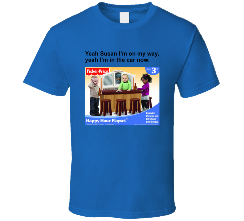 Happy Hour Playset T Shirt Happy Hour Playset T Shirt