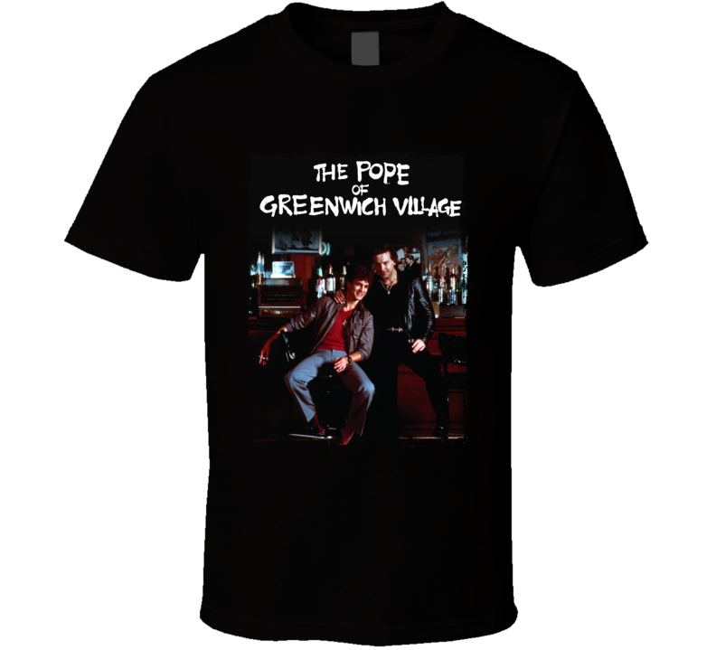 The Pope Of Greenwich Village T Shirt The Pope Of Greenwich Village T Shirt