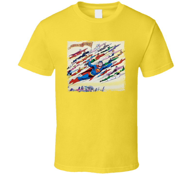 The Legion Of Superheroes T Shirt The Legion Of Superheroes T Shirt