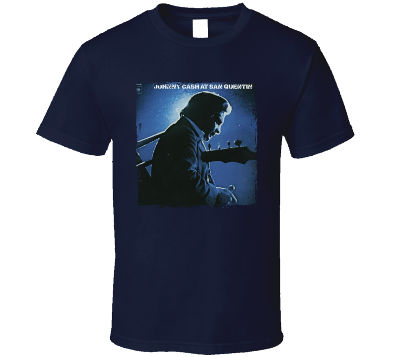Johnny Cash At San Quentin T Shirt Johnny Cash At San Quentin T Shirt
