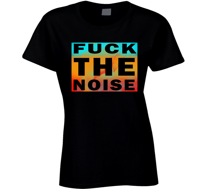 F The Noise Stylebender Rogan Stand Ladies T Shirt F The Noise Stylebender Rogan Stand Ladies T Shirt