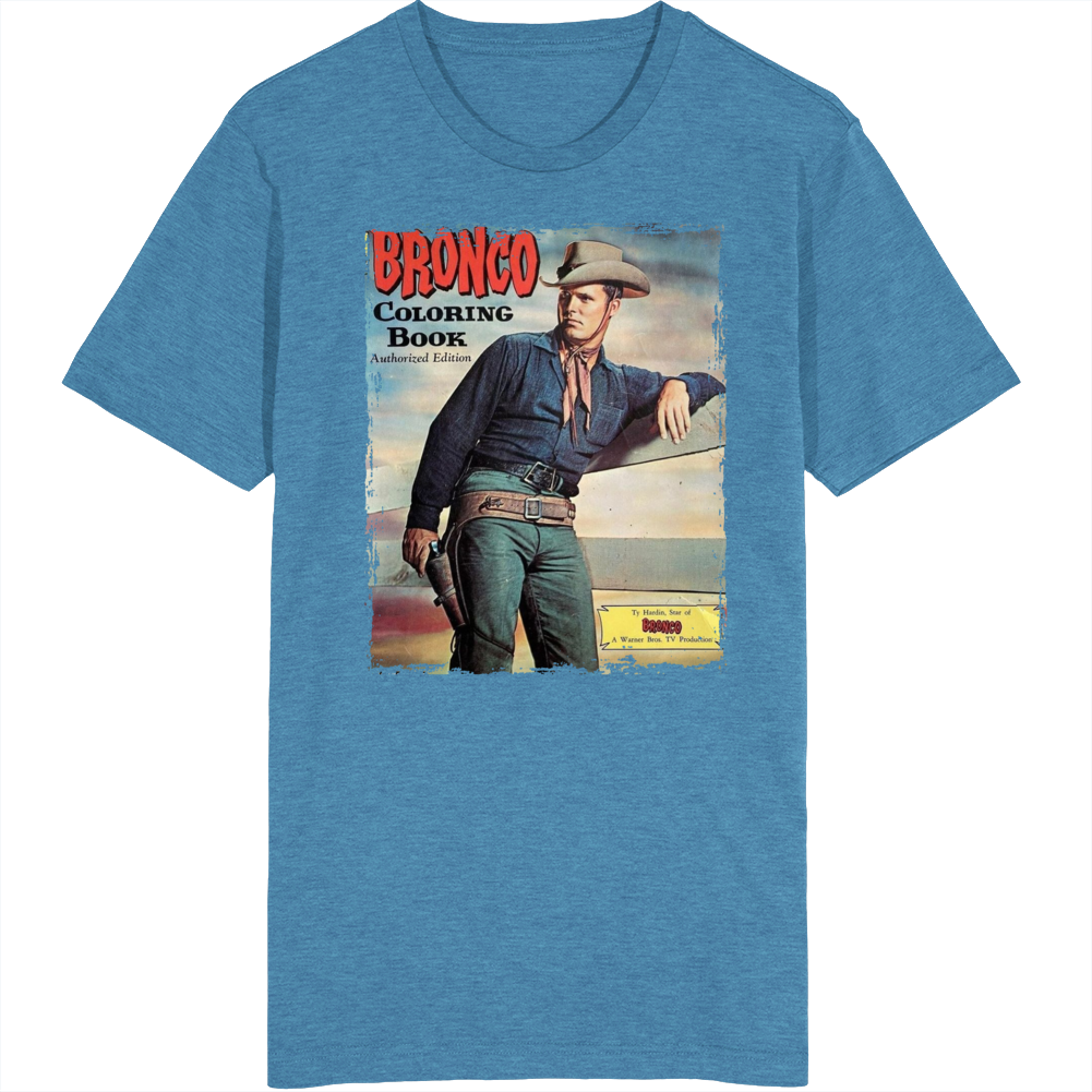 Bronco Tv Series Coloring Book T Shirt Bronco Tv Series Coloring Book T Shirt