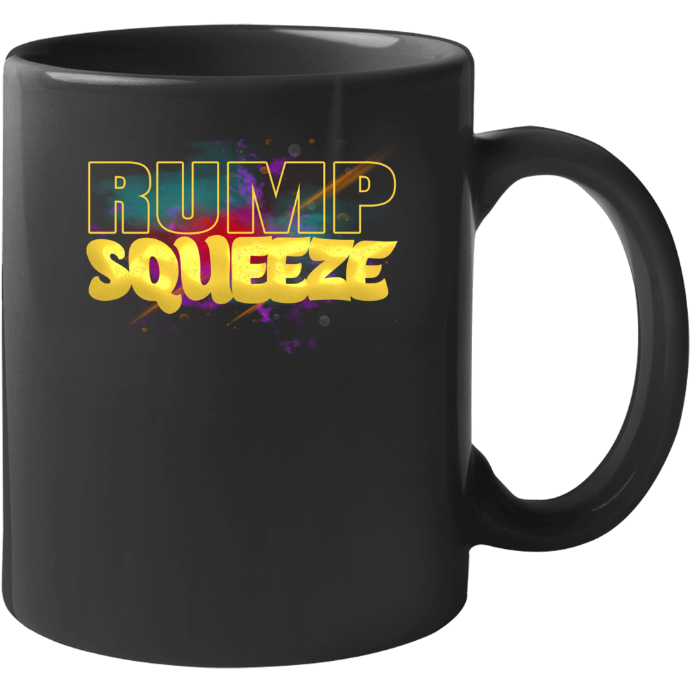 Rump Squeeze Workout Squats Deadlifts Good Mornings Gym Mug Rump Squeeze Workout Squats Deadlifts Good Mornings Gym Mug