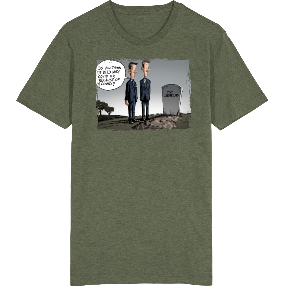 Cdc Credibility Has Died T Shirt Cdc Credibility Has Died T Shirt