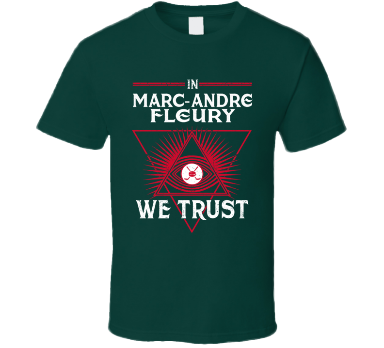 In Marc-andre Fleury We Trust T Shirt In Marc-andre Fleury We Trust T Shirt