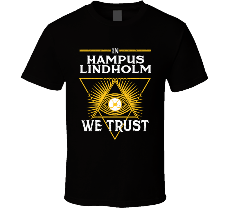 In Hampus Lindholm We Trust T Shirt In Hampus Lindholm We Trust T Shirt