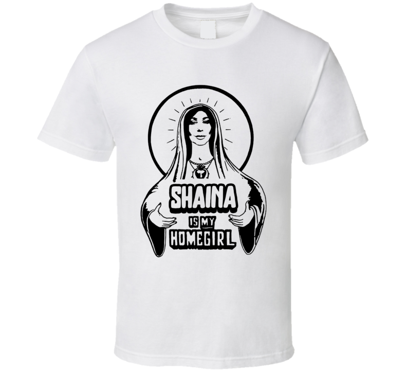 Shaina Is My Homegirl Love Is Blind T Shirt Shaina Is My Homegirl Love Is Blind T Shirt