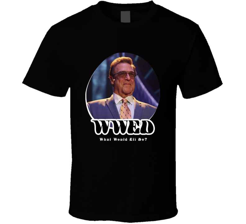 Wwed What Would Eli Do The Righteous Gemstones T Shirt Wwed What Would Eli Do The Righteous Gemstones T Shirt