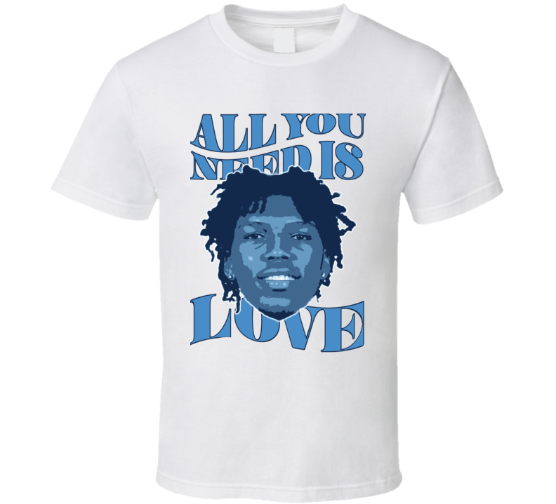 All You Need Is Caleb Love T Shirt All You Need Is Caleb Love T Shirt